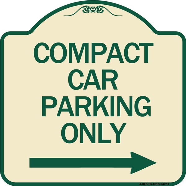 Signmission Compact Car Parking W/ Right Arrow Heavy-Gauge Aluminum Architectural Sign, 18" x 18", TG-1818-24251 A-DES-TG-1818-24251 - main